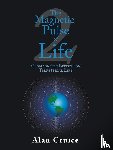 Cruice, Alan - The Magnetic Pulse of Life