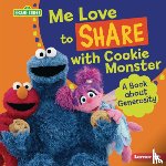 Miller, Marie-Therese - Me Love to Share with Cookie Monster: A Book about Generosity
