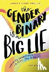 Wind, Lee - The Gender Binary Is a Big Lie: Infinite Identities Around the World