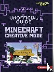 Zajac, Linda - The Unofficial Guide to Minecraft Creative Mode