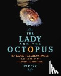 Staaf, Danna - The Lady and the Octopus: How Jeanne Villepreux-Power Invented Aquariums and Revolutionized Marine Biology