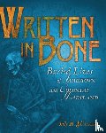 Walker, Sally M. - Written in Bone: Buried Lives of Jamestown and Colonial Maryland