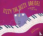 Marks, Allison, Marks, Wayne - Tizzy the Dizzy Dreidel