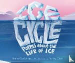 Gianferrari, Maria - Ice Cycle: Poems about the Life of Ice