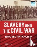 Smith, Elliott - Slavery and the Civil War: Rooted in Racism