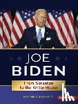 Schwartz, Heather E. - Joe Biden: From Scranton to the Whitehouse