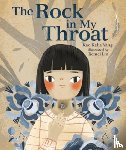 Yang, Kao Kalia - The Rock in My Throat