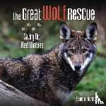 Markle, Sandra - Markle, S: Great Wolf Rescue