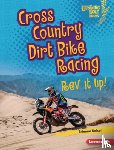 Kaiser, Brianna - Cross Country Dirt Bike Racing: REV It Up!