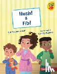 Welsh, Clare Helen - Hush! & Fib!