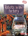Idzikowski, Lisa - Robots in the Factory