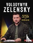 Bolte, Mari - Volodymyr Zelensky: Heroic Leader of Ukraine