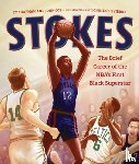 Chapman, Ty - Stokes: The Brief Career of the Nba's First Black Superstar