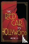 Liu, Jennie - The Red Car to Hollywood