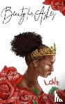 Ali, Ebony - Beauty for Ashes