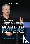 Asulin, Gabriel - Convierta Su Clinica Dental an un Negocio Exitoso