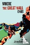 Batterson, Jinny V - Where the Great Wall Ends