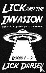 Darsey, Lick - Lick and the Invasion