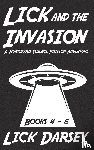 Darsey, Lick - Lick and the Invasion