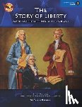 De Gree, John - The Story of Liberty, Student's Edition Part 2: America's Heritage Through the Civil War