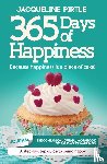 Pirtle, Jacqueline - 365 Days of Happiness - Because happiness is a piece of cake