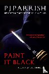Parrish, Pj - Paint It Black