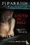 Parrish, Pj - South of Hell