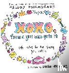 Pourmoradi, Melody - xoxo, from a girl who gets it