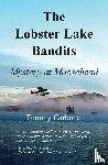 Carbone, Tommy - The Lobster Lake Bandits