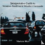 Blue, Marian - Interpretative Guide to Western-Northwest Weather Forecasts