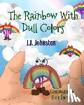 Johnston, J J - The Rainbow with Dull Colors
