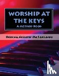 McFarland, Donna Gielow - Worship at the Keys: A Method Book