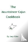Cline, Joey - The Mountaineer Cajun Cookbook
