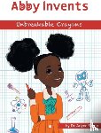 Simon, Arlyne - Abby Invents Unbreakable Crayons