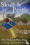Forsyth, Kate, Sloan, Lissa - Skull and Pestle