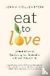 Hollenstein, Jenna - Eat to Love