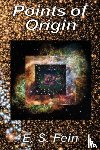 Fein, E S - Points of Origin