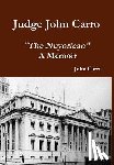 Carro, John - Judge John Carro - "The Nuyorican" - A Memoir