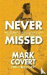 Covert, Mark, Covert, Chris - Never Missed