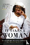 Agyeman-Rawlings, Nana Konadu - It Takes a Woman a Life Shaped by Heritage Leadership and the Women Wh