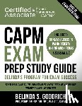 Goodrich, Belinda - CAPM Exam Prep Study Guide: Belinda's All-in-One Program for Exam Success