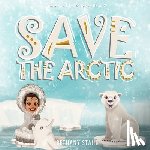 Stahl, Bethany - Save the Arctic