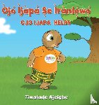 Ajeigbe, Tiwalade, Thompson, Chad - Ojo Ijapa Ṣe iranlọ́wọ́