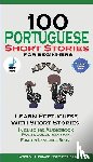 Spain, World Language Institute, Stahl, Christian - 100 Portuguese Short Stories for Beginners Learn Portuguese with Stories with Audio