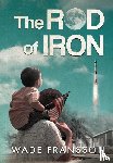 Fransson, Wade - The Rod of Iron