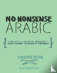 Alsaadoon, Nusayba, Alsaadoon, Sumaya - No-Nonsense Arabic Workbook