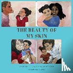 Cline Walton, Cecily - The Beauty of My Skin