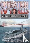 Williscroft, Robert G. - Operation Ivy Bells: A Mac McDowell Mission