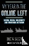 Saeger, Eric W. - My Year In The Online Left