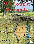 Butkovich, Brad - We Fought Savagely